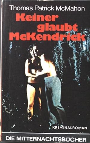 Seller image for Keiner glaubt McKendrick. Nr. 632, for sale by books4less (Versandantiquariat Petra Gros GmbH & Co. KG)