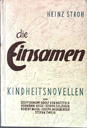 Bild des Verkufers fr Die Einsamen: Kindheitsnovellen. zum Verkauf von books4less (Versandantiquariat Petra Gros GmbH & Co. KG)