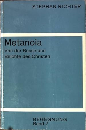 Bild des Verkufers fr Metanoia: Von der Busse und Beichte des Christen. zum Verkauf von books4less (Versandantiquariat Petra Gros GmbH & Co. KG)