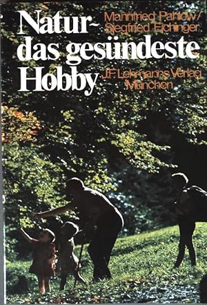 Bild des Verkufers fr Natur: Das gesndeste Hobby. zum Verkauf von books4less (Versandantiquariat Petra Gros GmbH & Co. KG)