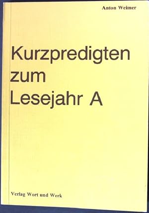 Bild des Verkufers fr Kurzpredigten zum Lesejahr A. zum Verkauf von books4less (Versandantiquariat Petra Gros GmbH & Co. KG)