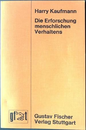Bild des Verkufers fr Die Erforschung des menschlichen Verhaltens. zum Verkauf von books4less (Versandantiquariat Petra Gros GmbH & Co. KG)