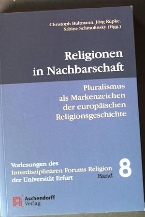 Imagen del vendedor de Religionen in Nachbarschaft: Pluralismus als Markenzeichen der europischen Religionsgeschichte. a la venta por books4less (Versandantiquariat Petra Gros GmbH & Co. KG)