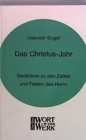 Bild des Verkufers fr Das Christus-Jahr : Gedanken zu d. Zeiten u. Festen d. Herrn. zum Verkauf von books4less (Versandantiquariat Petra Gros GmbH & Co. KG)