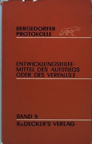 Bild des Verkufers fr Entwicklungshilfe - Mittel des Aufstiegs oder des Verfalls? Bergedorfer Protokolle Band 9 zum Verkauf von books4less (Versandantiquariat Petra Gros GmbH & Co. KG)