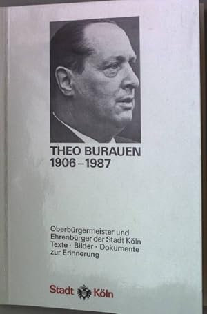 Image du vendeur pour Theo Burauen 1906 - 1987. mis en vente par books4less (Versandantiquariat Petra Gros GmbH & Co. KG)