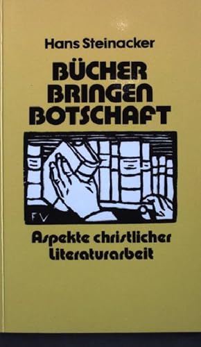 Image du vendeur pour Bcher bringen Botschaft : Aspekte christl. Literaturarbeit. mis en vente par books4less (Versandantiquariat Petra Gros GmbH & Co. KG)