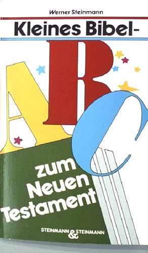 Bild des Verkufers fr Kleines Bibel-ABC zum Neuen Testament. zum Verkauf von books4less (Versandantiquariat Petra Gros GmbH & Co. KG)