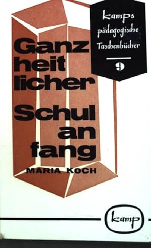 Seller image for Ganzheitlicher Schulanfang Kamps pdagogische Taschenbcher 9 for sale by books4less (Versandantiquariat Petra Gros GmbH & Co. KG)