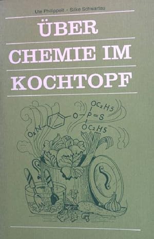 Bild des Verkufers fr ber Chemie im Kochtopf. zum Verkauf von books4less (Versandantiquariat Petra Gros GmbH & Co. KG)
