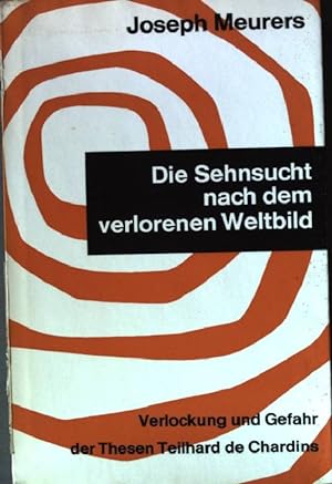 Bild des Verkufers fr Die Sehnsucht nach dem verlorenen Weltbild. zum Verkauf von books4less (Versandantiquariat Petra Gros GmbH & Co. KG)