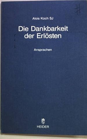 Bild des Verkufers fr Die Dankbarkeit der Erlsten: Ansprachen. zum Verkauf von books4less (Versandantiquariat Petra Gros GmbH & Co. KG)