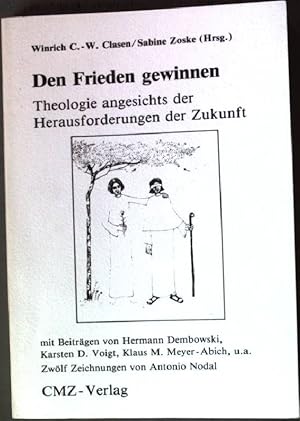 Bild des Verkufers fr Den Frieden gewinnen: Theologie angesichts der Herausforderungen der Zukunft. zum Verkauf von books4less (Versandantiquariat Petra Gros GmbH & Co. KG)