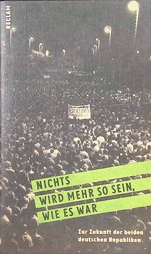 Bild des Verkufers fr Nichts wird mehr so sein wie es war: Zur Zukunft der beiden deutschen Republiken. zum Verkauf von books4less (Versandantiquariat Petra Gros GmbH & Co. KG)