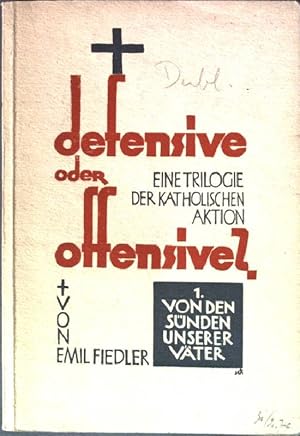 Imagen del vendedor de Defensive oder Offensive?: Eine Trilogie der katholischen Aktion. a la venta por books4less (Versandantiquariat Petra Gros GmbH & Co. KG)