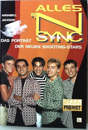 Bild des Verkufers fr Alles 'N SYNC. Das Portrt der neuen Shooting- Stars. zum Verkauf von books4less (Versandantiquariat Petra Gros GmbH & Co. KG)