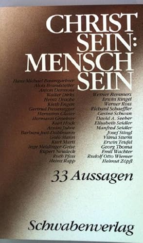 Bild des Verkufers fr Christ sein: Mensch sein : 33 Aussagen. zum Verkauf von books4less (Versandantiquariat Petra Gros GmbH & Co. KG)