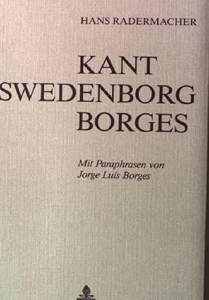 Imagen del vendedor de Kant, Swedenborg, Borges. a la venta por books4less (Versandantiquariat Petra Gros GmbH & Co. KG)