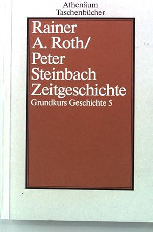 Seller image for Zeitgeschichte. Athenum Taschenbcher AT 7253 for sale by books4less (Versandantiquariat Petra Gros GmbH & Co. KG)