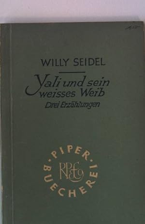 Seller image for Yali und sein weisses Weib. - Drei Erzhlungen. for sale by books4less (Versandantiquariat Petra Gros GmbH & Co. KG)