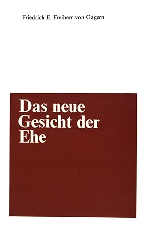 Imagen del vendedor de Das neue Gesicht der Ehe. a la venta por books4less (Versandantiquariat Petra Gros GmbH & Co. KG)