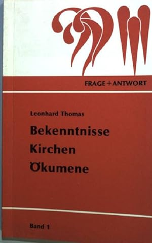 Imagen del vendedor de Bekenntnisse, Kirchen, kumene. Frage und Antwort Band 1 a la venta por books4less (Versandantiquariat Petra Gros GmbH & Co. KG)