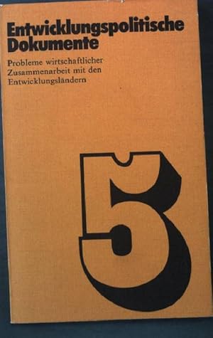 Imagen del vendedor de Entwicklungspolitische Dokumente Teil: 5. Probleme wirtschaftlicher Zusammenarbeit mit den Entwicklungsl�ndern. a la venta por books4less (Versandantiquariat Petra Gros GmbH & Co. KG)