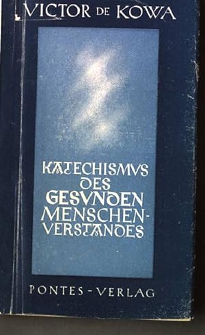 Seller image for Katechismus des gesunden Menschenverstandes. for sale by books4less (Versandantiquariat Petra Gros GmbH & Co. KG)
