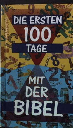 Imagen del vendedor de Die ersten 100 Tage mit der Bibel. a la venta por books4less (Versandantiquariat Petra Gros GmbH & Co. KG)