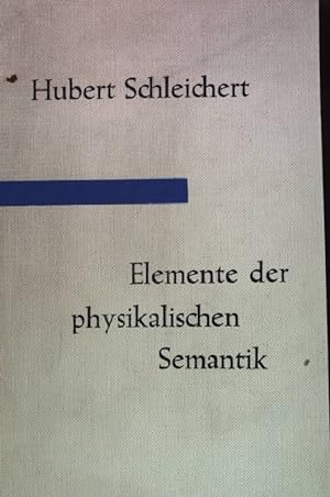 Bild des Verkufers fr Elemente der physikalischen Semantik. zum Verkauf von books4less (Versandantiquariat Petra Gros GmbH & Co. KG)