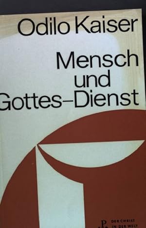 Imagen del vendedor de Mensch und Gottes-Dienst Der Christ in der Welt Reihe IX ; Band 2; a la venta por books4less (Versandantiquariat Petra Gros GmbH & Co. KG)