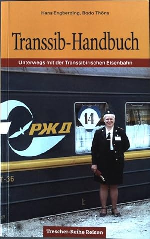 Imagen del vendedor de Transsibhandbuch: Unterwegs mit der transsibirischen Eisenbahn. a la venta por books4less (Versandantiquariat Petra Gros GmbH & Co. KG)