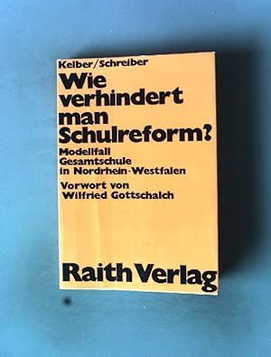 Imagen del vendedor de Wie verhindert man Schulreform? Modellfall Gesamtschule in Nordrhein-Westfalen. a la venta por books4less (Versandantiquariat Petra Gros GmbH & Co. KG)