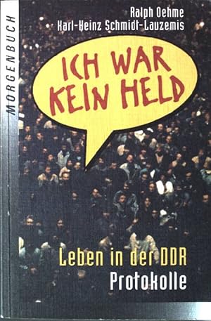 Imagen del vendedor de Ich war kein Held: Leben in der DDR. a la venta por books4less (Versandantiquariat Petra Gros GmbH & Co. KG)