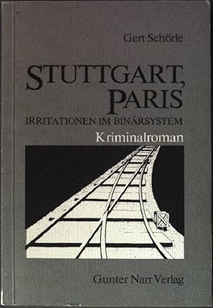 Bild des Verkufers fr Stuttgart, Paris: Irritationen im Binrsystem. zum Verkauf von books4less (Versandantiquariat Petra Gros GmbH & Co. KG)
