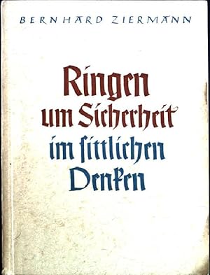 Bild des Verkufers fr Ringen um Sicherheit im sittlichen Denken zum Verkauf von books4less (Versandantiquariat Petra Gros GmbH & Co. KG)