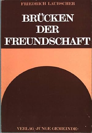 Seller image for Brcken der Freundschaft. for sale by books4less (Versandantiquariat Petra Gros GmbH & Co. KG)