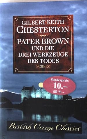 Bild des Verkufers fr Pater Brown und die drei Werkzeuge des Todes. zum Verkauf von books4less (Versandantiquariat Petra Gros GmbH & Co. KG)