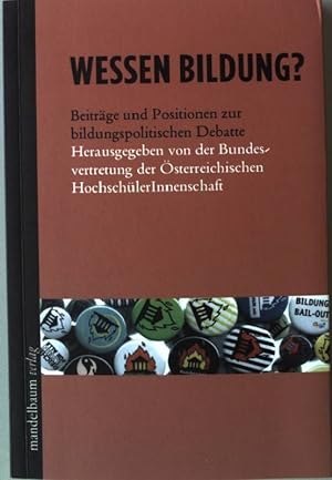 Imagen del vendedor de Wessen Bildung? : Beitrge und Positionen zur bildungspolitischen Debatte. a la venta por books4less (Versandantiquariat Petra Gros GmbH & Co. KG)