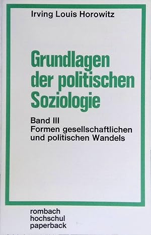 Bild des Verkufers fr Grundlagen der politischen Soziologie III. Formen gesellschaftlichen und politischen Wandels Rombach-Hochschul-Paperback Band 77 zum Verkauf von books4less (Versandantiquariat Petra Gros GmbH & Co. KG)