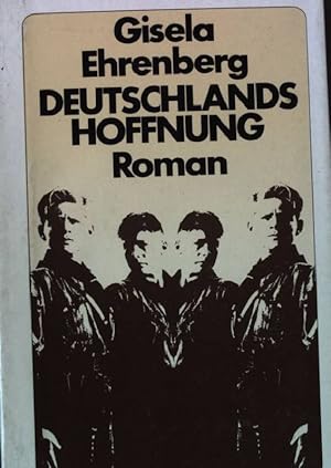 Bild des Verkufers fr Deutschlands Hoffnung : Roman. zum Verkauf von books4less (Versandantiquariat Petra Gros GmbH & Co. KG)