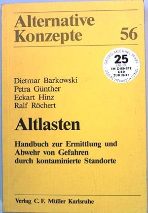 Bild des Verkufers fr Altlasten : Handbuch zur Ermittlung u. Abwehr von Gefahren durch kontaminierte Standorte. Alternative Konzepte 56 zum Verkauf von books4less (Versandantiquariat Petra Gros GmbH & Co. KG)