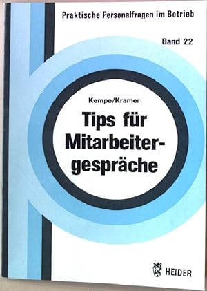 Seller image for Tips fr Mitarbeitergesprche : Mitarbeiter informieren, motivieren, stabilisieren u. korrigieren. Praktische Personalfragen im Betrieb Band 22 for sale by books4less (Versandantiquariat Petra Gros GmbH & Co. KG)