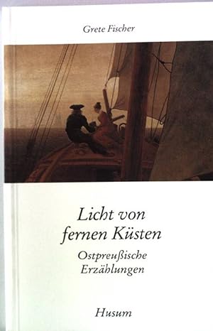 Seller image for Licht von fernen Ksten. Ostpreuische Erzhlungen for sale by books4less (Versandantiquariat Petra Gros GmbH & Co. KG)