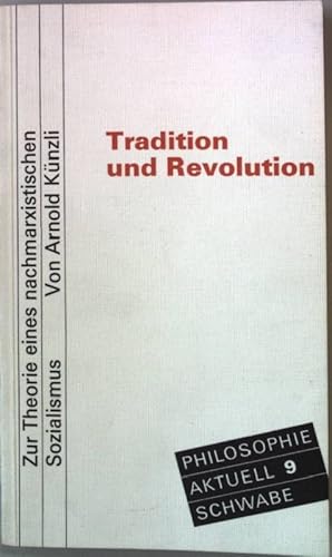 Image du vendeur pour Tradition und Revolution : zur Theorie e. nachmarxist. Sozialismus. mis en vente par books4less (Versandantiquariat Petra Gros GmbH & Co. KG)