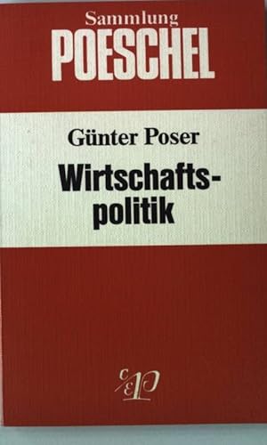 Bild des Verkufers fr Wirtschaftspolitik : e. Einf. Sammlung Poeschel 115 zum Verkauf von books4less (Versandantiquariat Petra Gros GmbH & Co. KG)