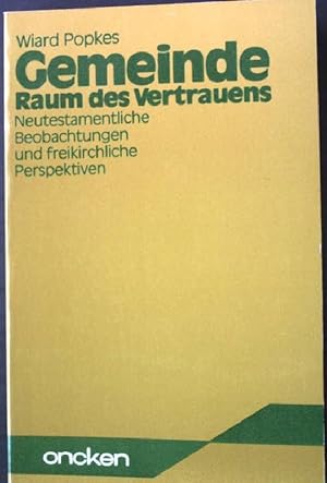 Bild des Verkufers fr Gemeinde - Raum des Vertrauens : neutestamentl. Beobachtungen u. freikirchl. Perspektiven. zum Verkauf von books4less (Versandantiquariat Petra Gros GmbH & Co. KG)