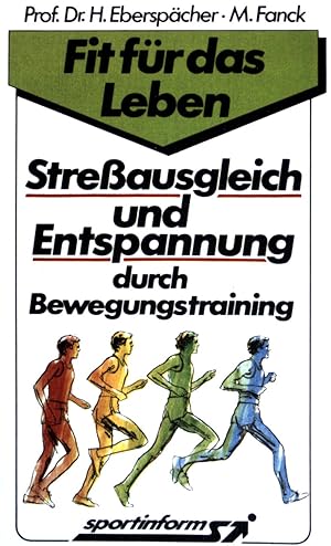 Bild des Verkufers fr Streausgleich und Entspannung durch Bewegungstraining. Die 10 erfolgreichen Schritte, sportinform (Band 08) zum Verkauf von books4less (Versandantiquariat Petra Gros GmbH & Co. KG)