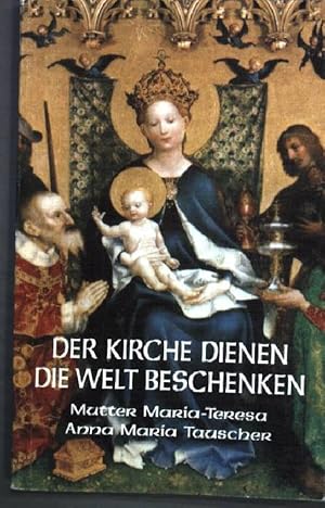 Bild des Verkufers fr Der Kirche dienen, die Welt beschenken. zum Verkauf von books4less (Versandantiquariat Petra Gros GmbH & Co. KG)