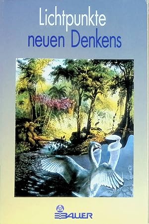Bild des Verkufers fr Lichtpunkte neuen Denkens. zum Verkauf von books4less (Versandantiquariat Petra Gros GmbH & Co. KG)